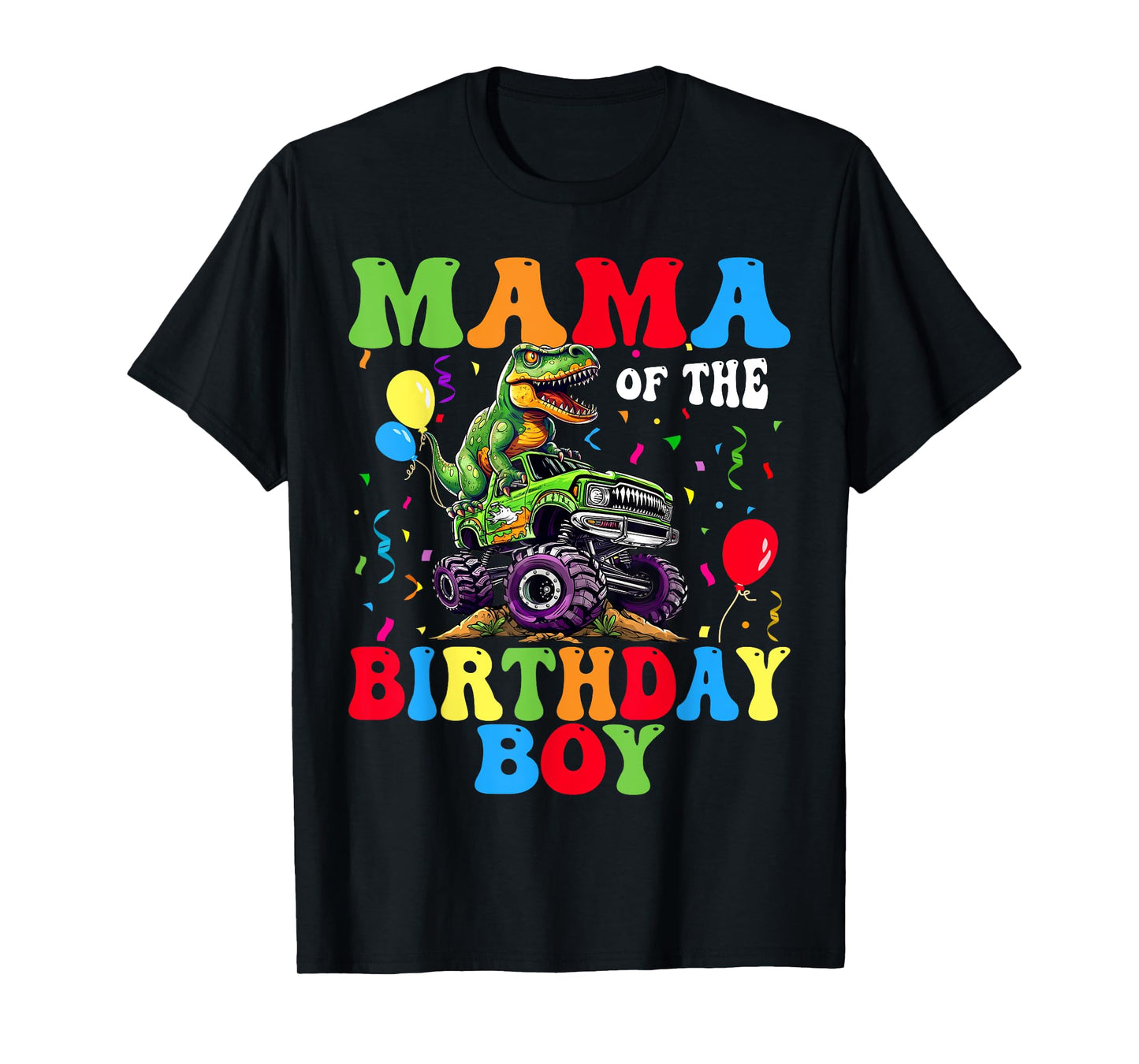 Mama Of The Birthday Boy Dinosaur Monster Truck T-Shirt