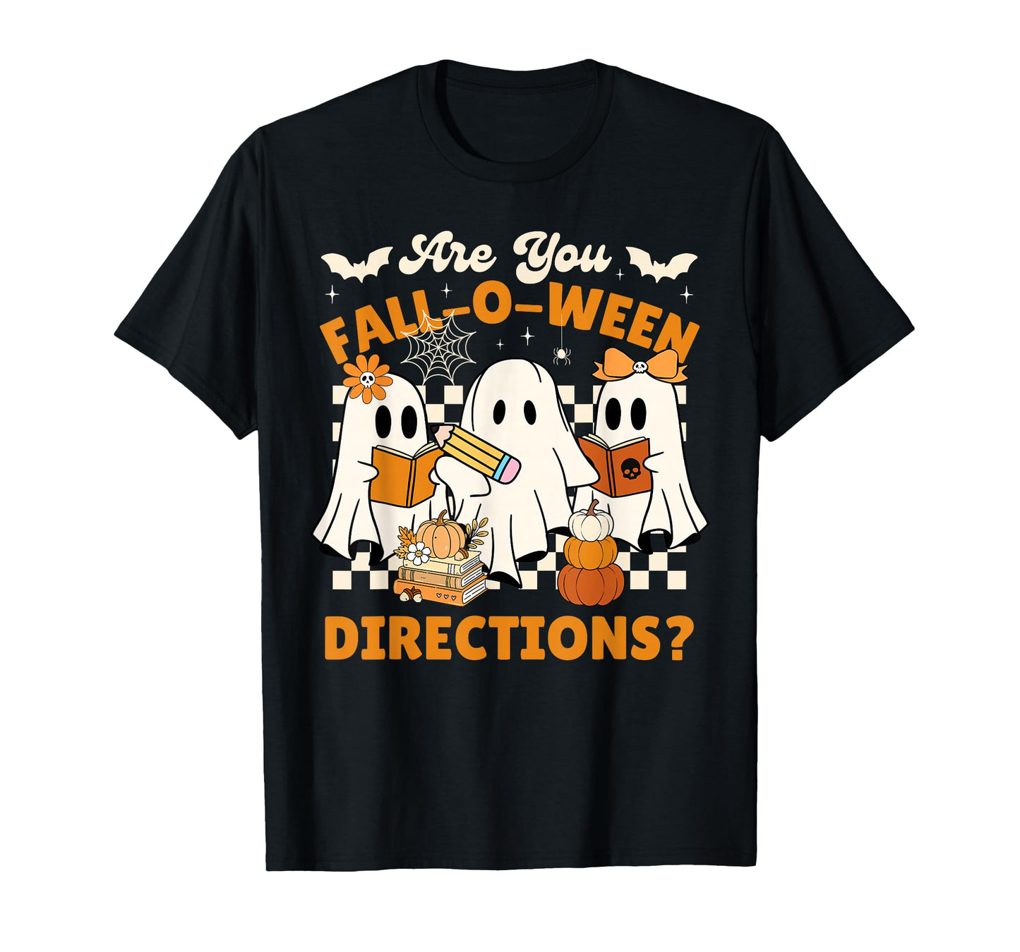 are You Fall o Ween Directions Funny Halloween Ghost Teacher T-Shirt