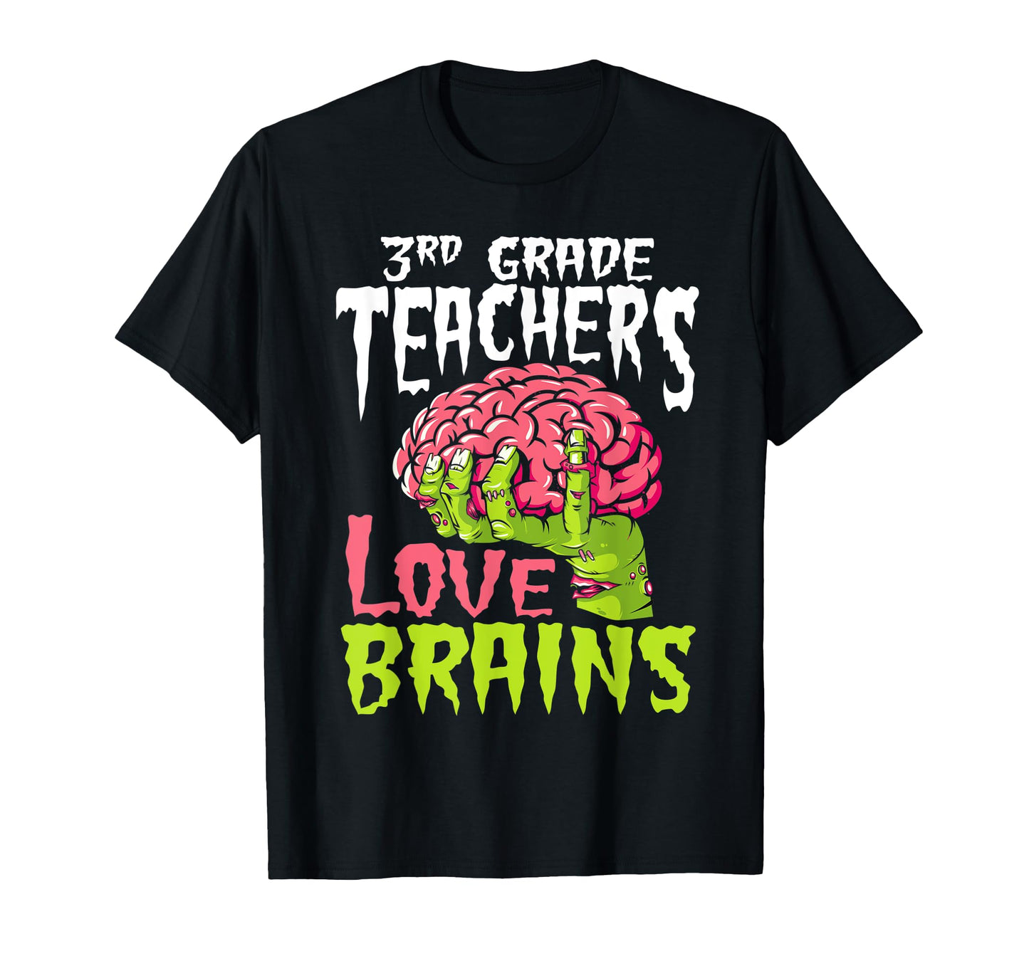 3rd Grade Teachers Love Brains Zombie Teacher Halloween T-Shirt