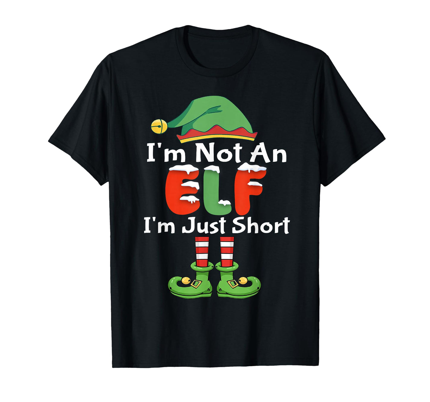 Im Not an Elf Just Short Funny Christmas Xmas Men Women Kids T-Shirt
