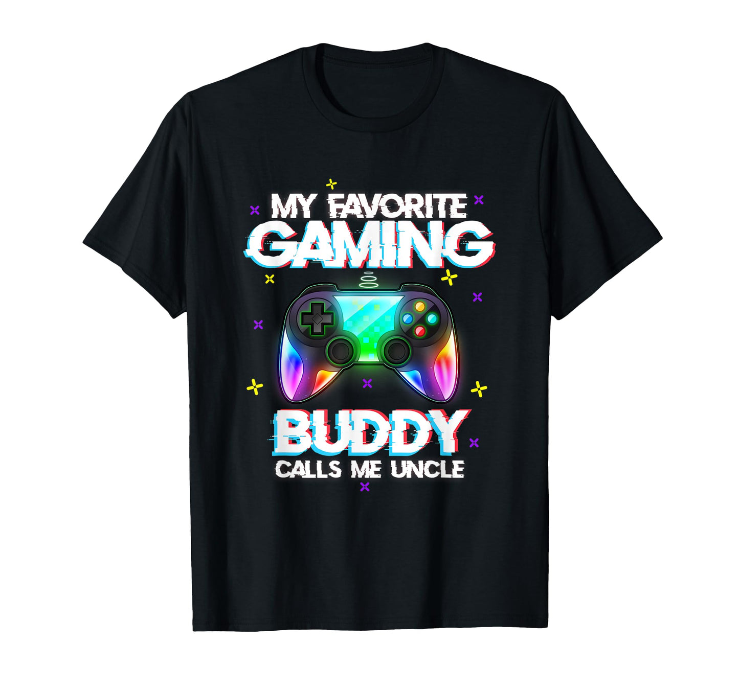 Mens My favorite gaming buddy calls me uncle T-Shirt
