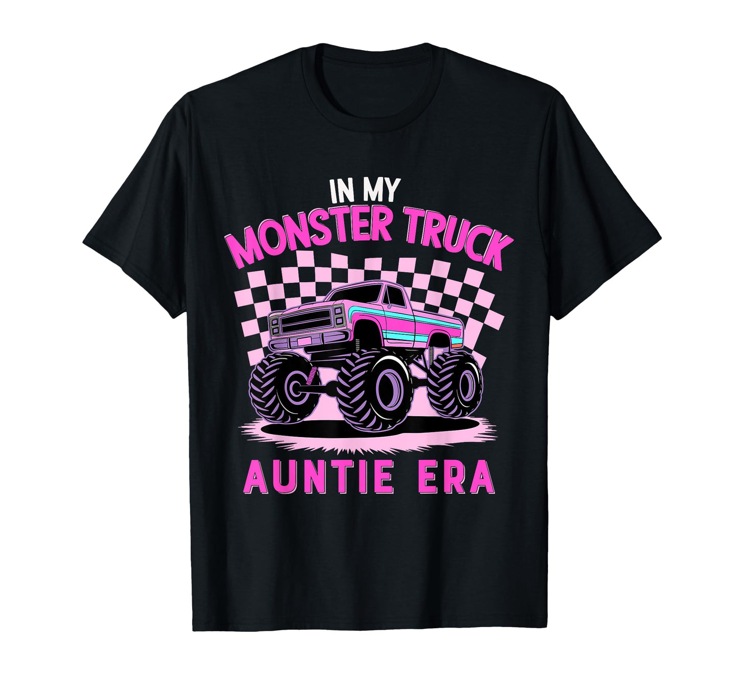 Groovy In My Monster Truck Auntie Era Monster Truck Aunt T-Shirt