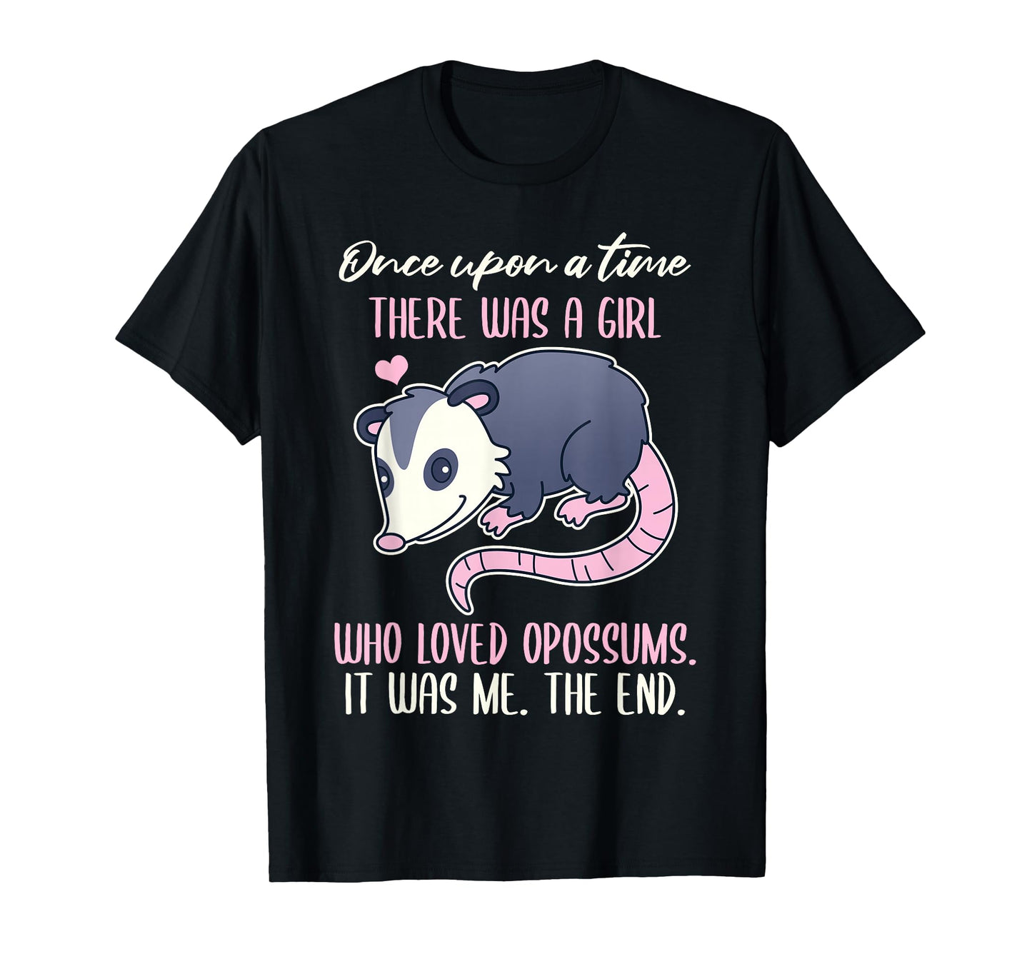 Once There Was A Girl Who Loved Opossums T-Shirt