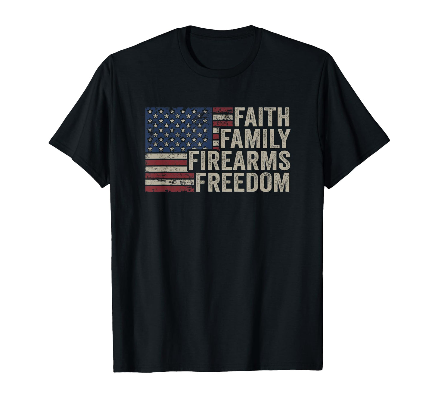 Faith Family Firearms & Freedom - American Flag Pro God Guns T-Shirt Small