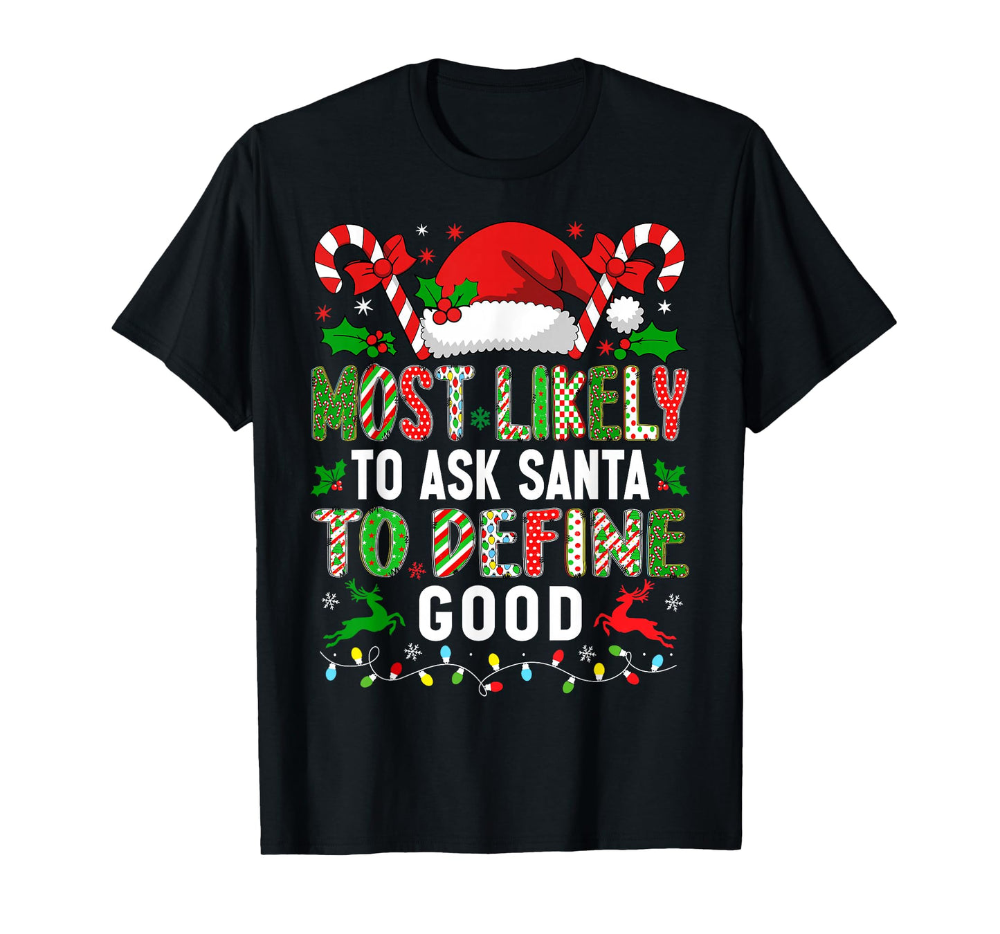 HUGvyn Christmas: Most Likely Ask Santa Define Good Funny T-Shirt
