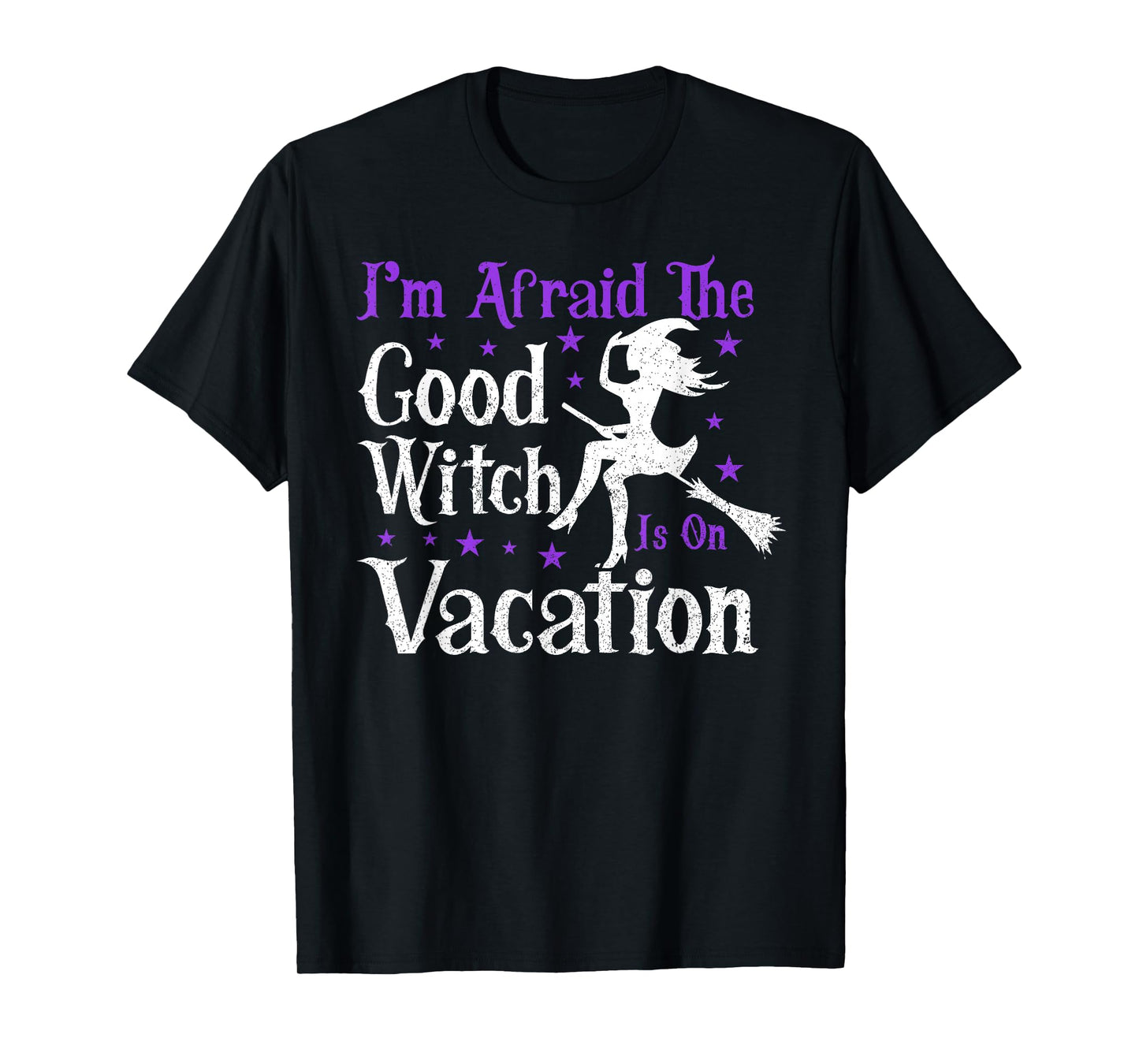 Good Witch Is On Vacation | Witches Brooms Halloween Witch T-Shirt