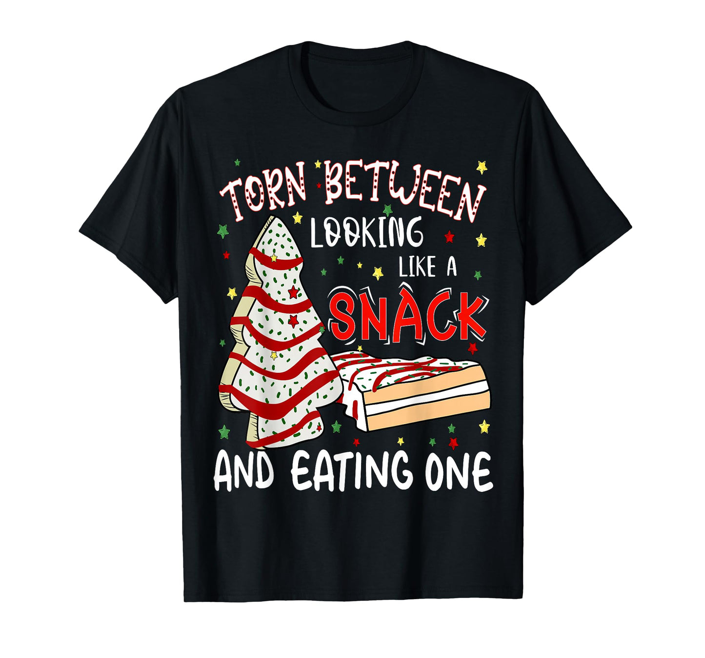Torn Between Looking Like A Snack Or Eating One Christmas T-Shirt