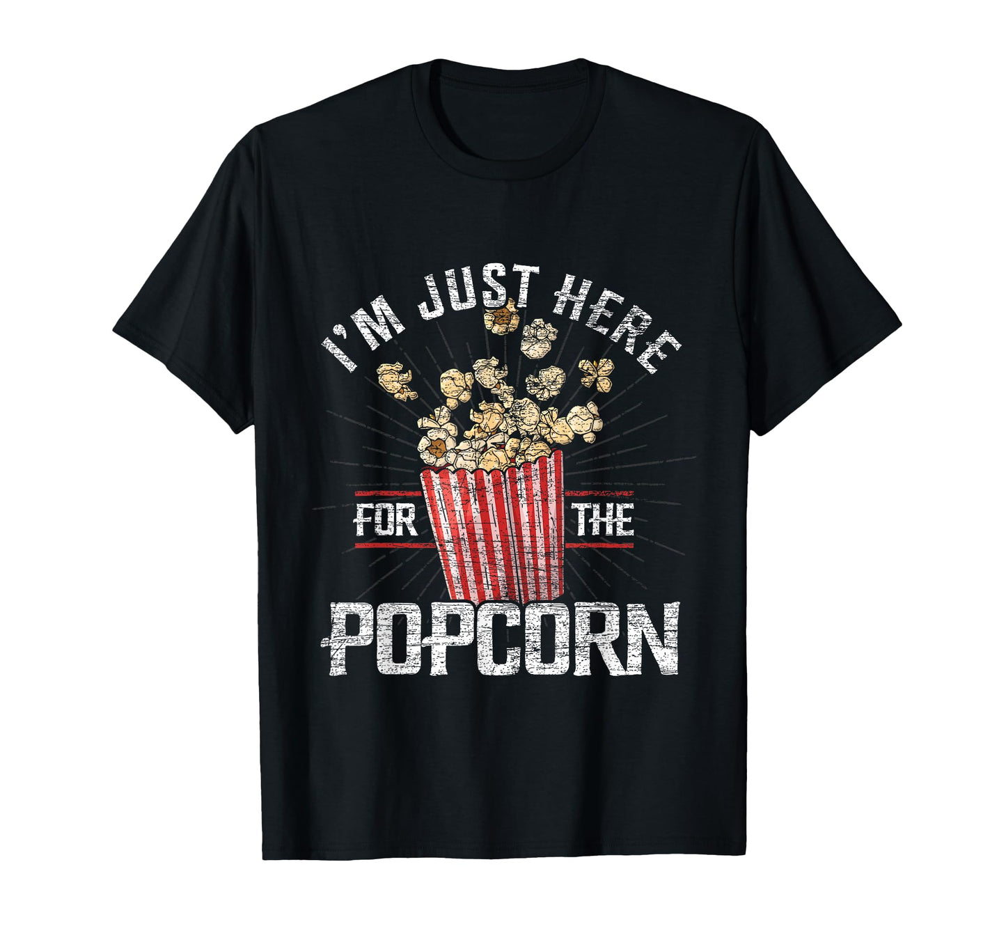 Im Just Here For The Popcorn T-Shirt