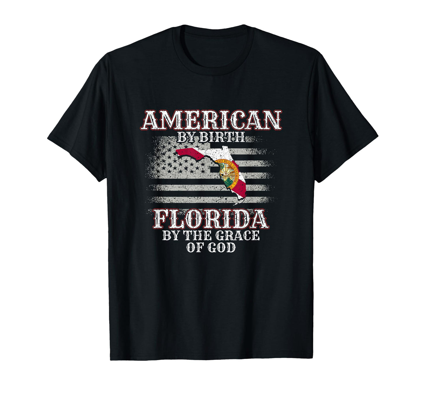 American By Birth Floridian By The Grace Of God FL Florida T-Shirt