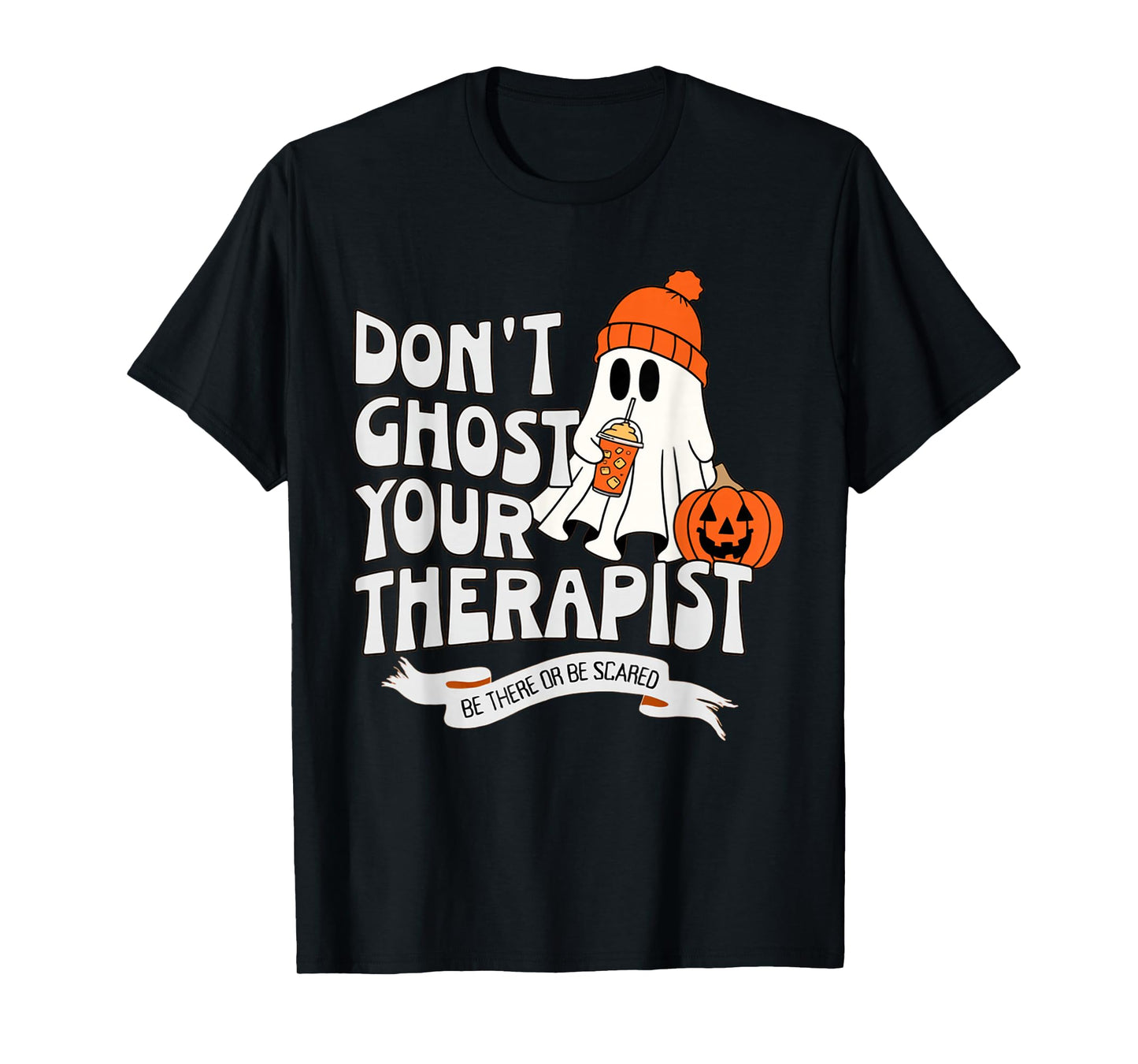 Don't Ghost Your Therapist Halloween Mental Health Advocacy T-Shirt