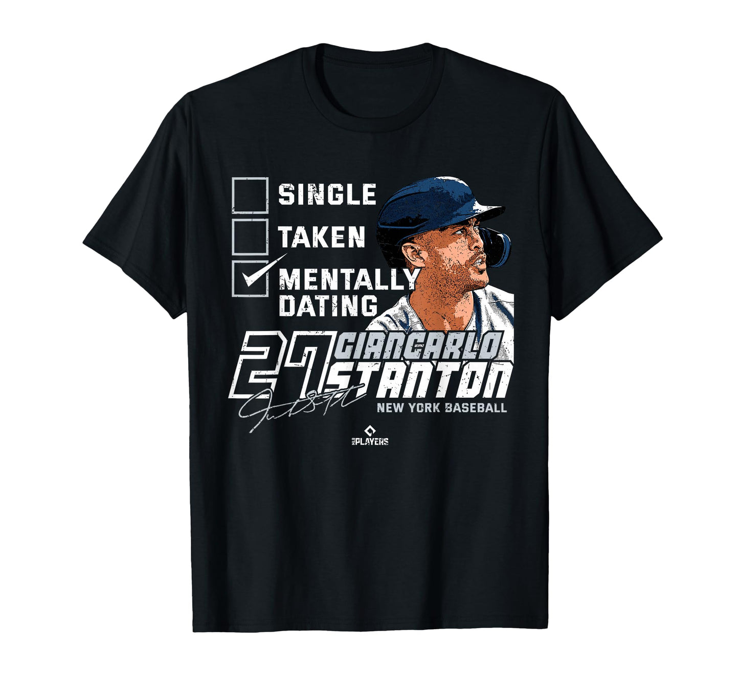 Mentally Dating Giancarlo Stanton New York MLBPA T-Shirt