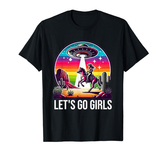 Space Cowgirl Let's Go Girls Cosmic Galactic Western UFO T-Shirt