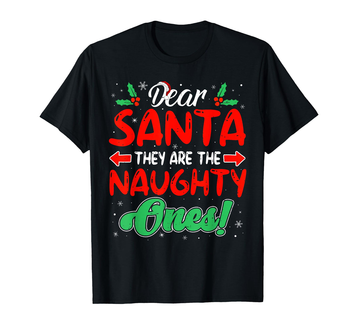 Dear Santa They are The Naughty Ones Funny Christmas T-Shirt