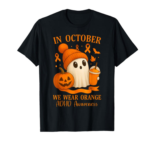 ADHD Awareness in October We Wear Orange Halloween Ghost T-Shirt