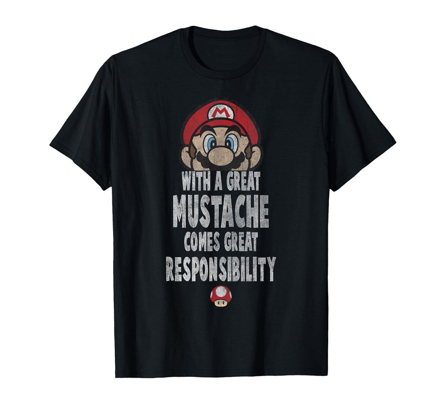 Super Mario With A Great Mustache Comes Great Responsibility T-Shirt