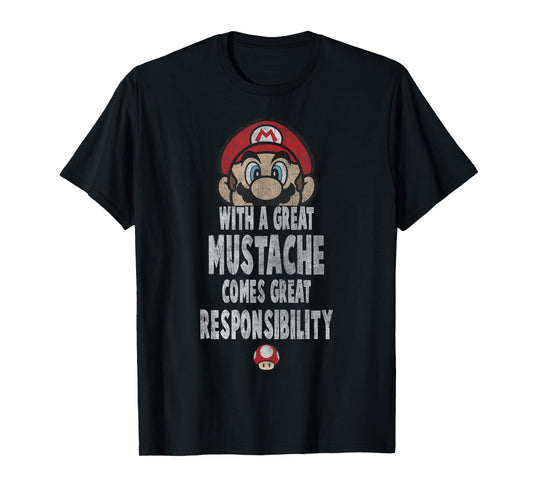 Super Mario With A Great Mustache Comes Great Responsibility T-Shirt