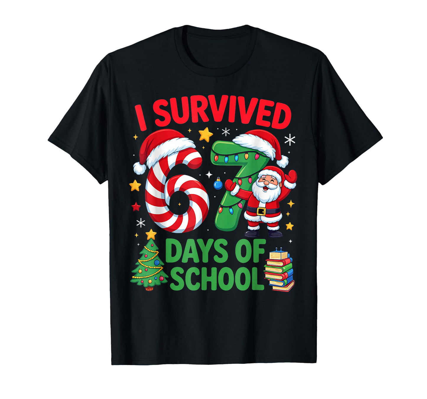 I Survived 67 Days of School Christmas Candy Cane Six Seven T-Shirt
