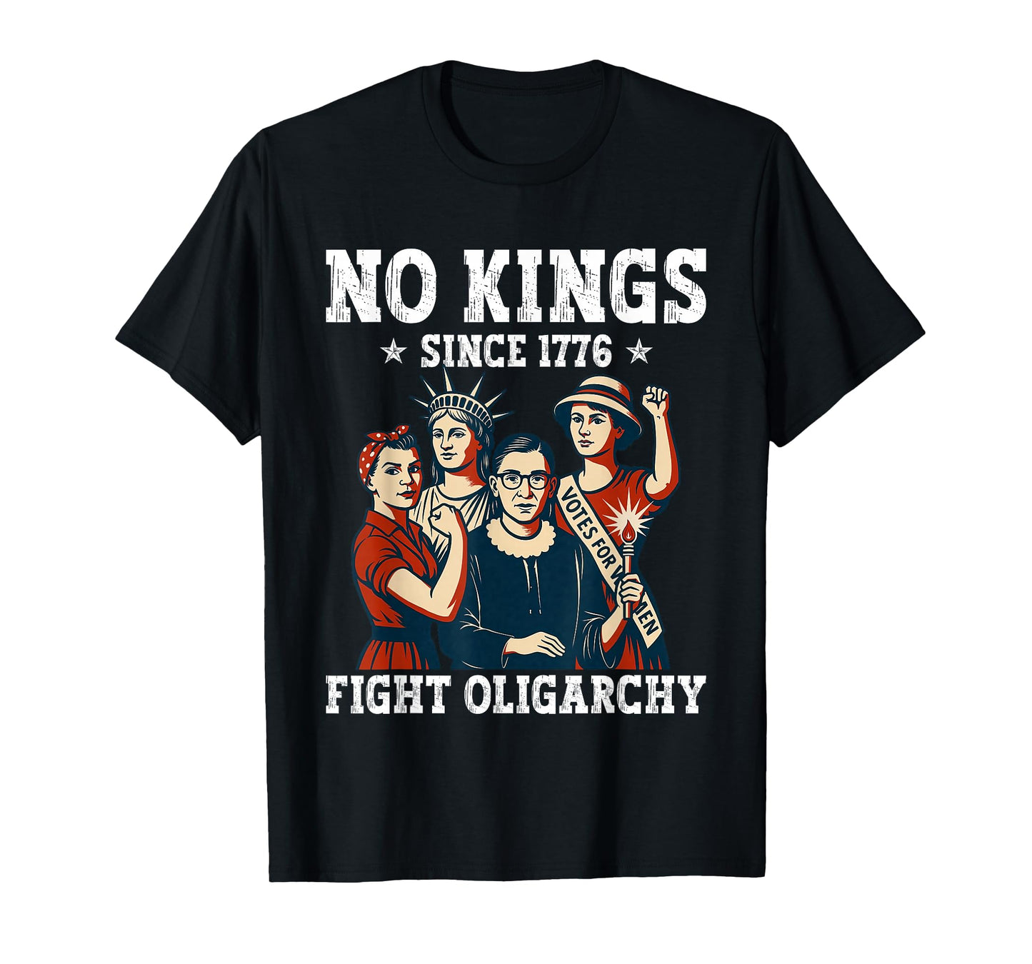 Women No Kings Fight Oligarchy Feminist Patriot 4th of July T-Shirt