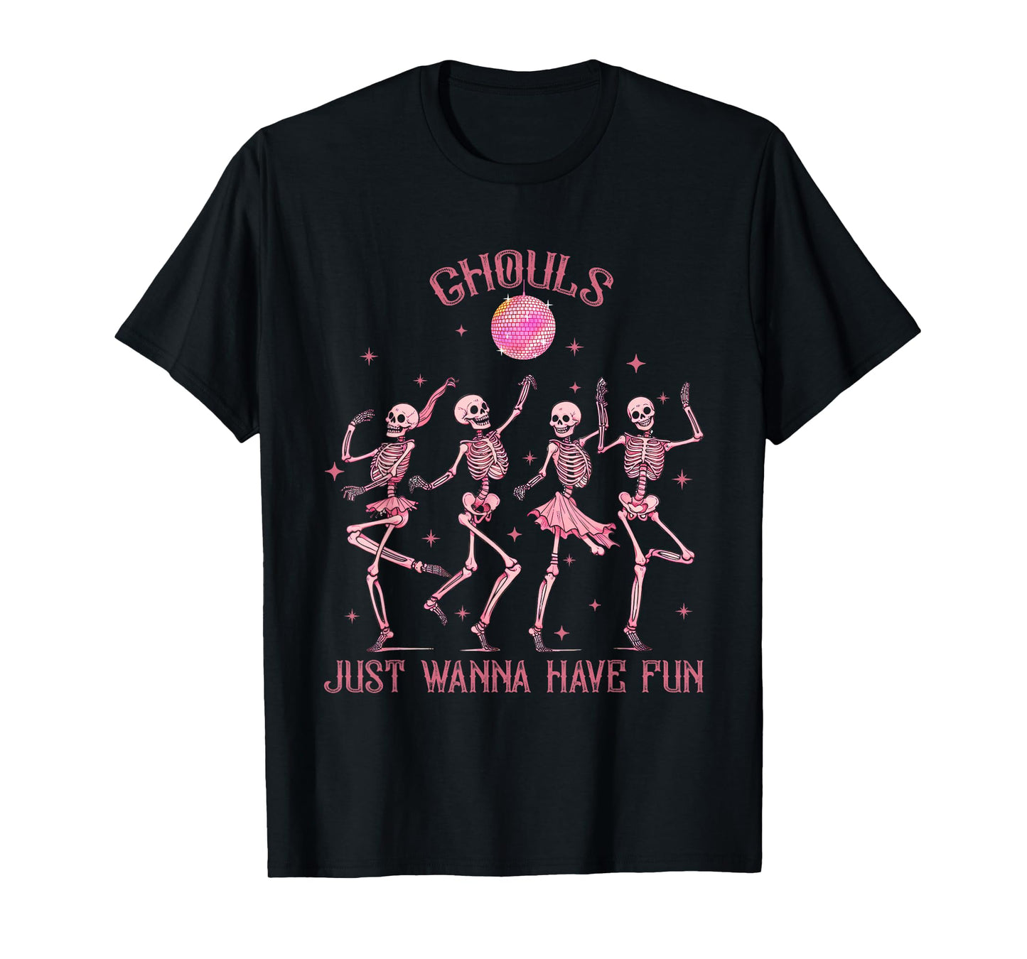 Girl Ghouls Just Wanna Have Fun Disco Party Dancing Skeleton T-Shirt