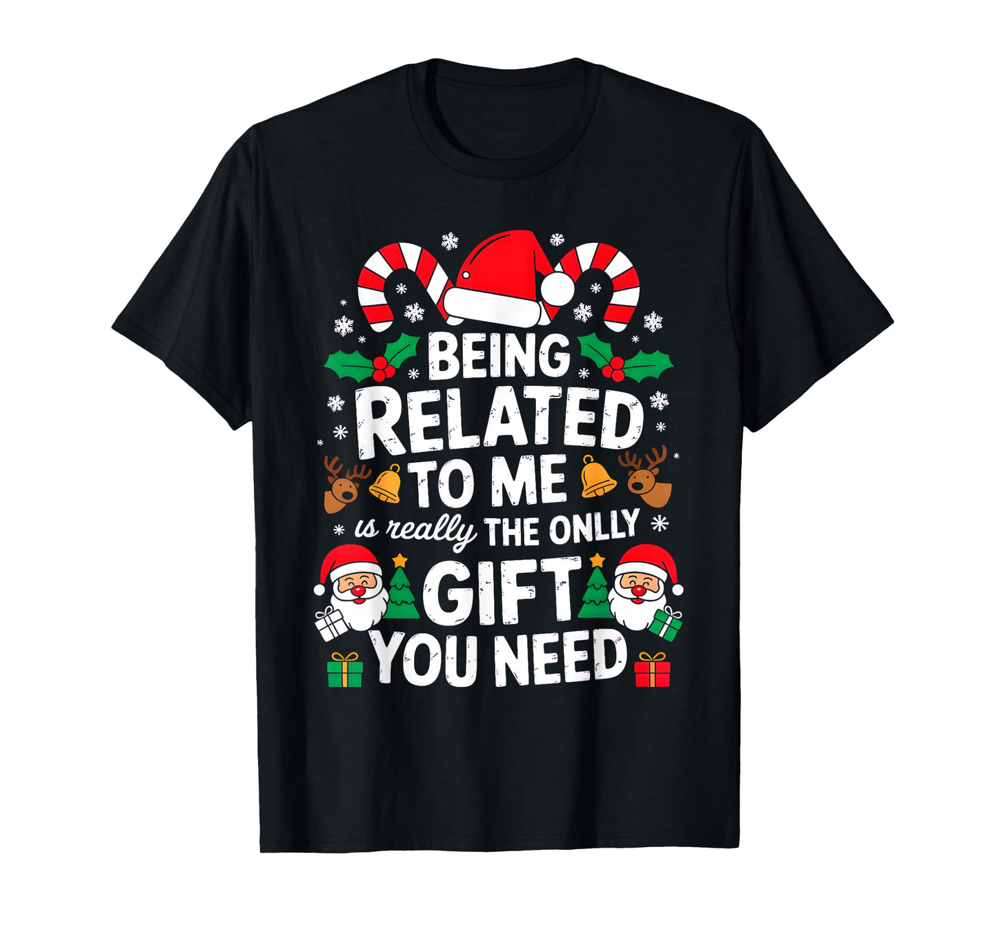 Being Related to Me Funny Christmas Family Xmas Pajamas T-Shirt