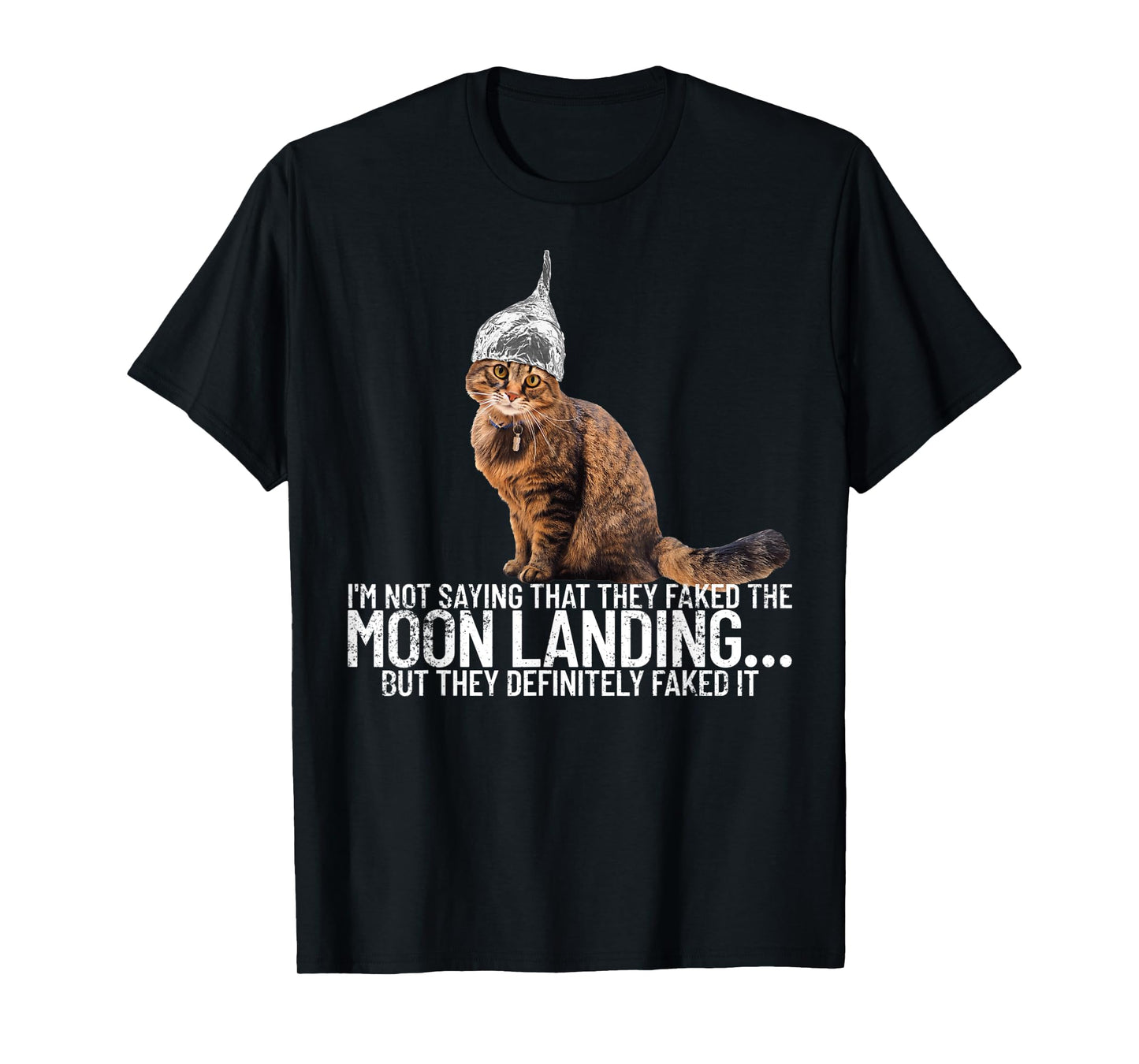 Conspiracy Cat Moon Landing Conspiracy Theory Tin Foil Hat Men Women T-Shirt