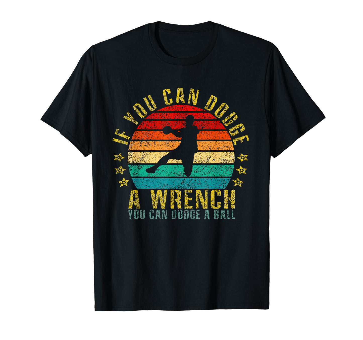 If You Can Dodge A Wrench You Can Dodge A Ball Funny Retro T-Shirt