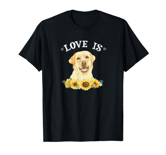 Womens Girls Cute Sunflowers Love is Yellow Lab Dog Lover T-Shirt
