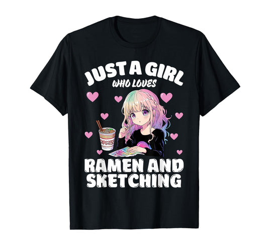 Just A Girl Who Loves Ramen And Sketching T-Shirt