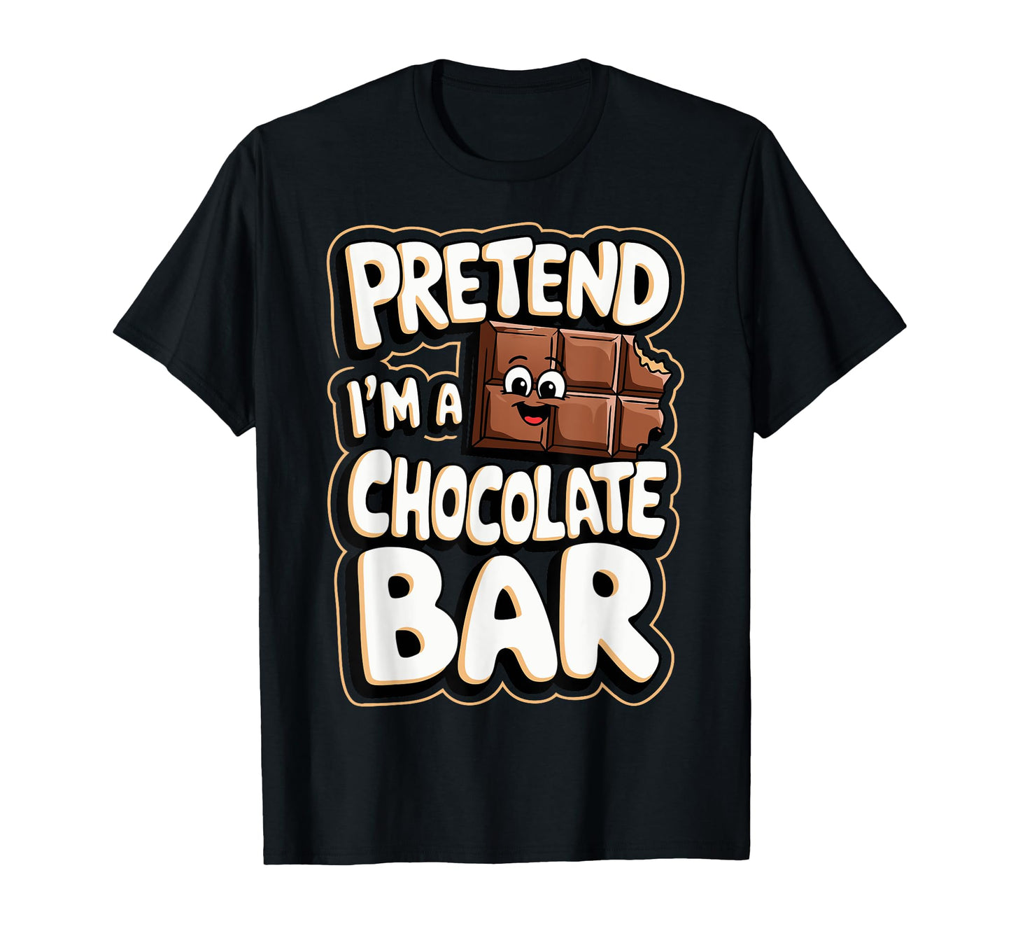 Pretend I'm A Chocolate Bar T-Shirt