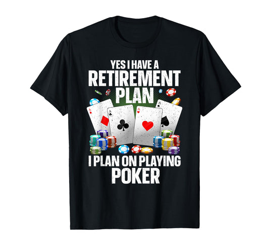 Funny Poker Design For Men Women Poker Player Poker Lover T-Shirt