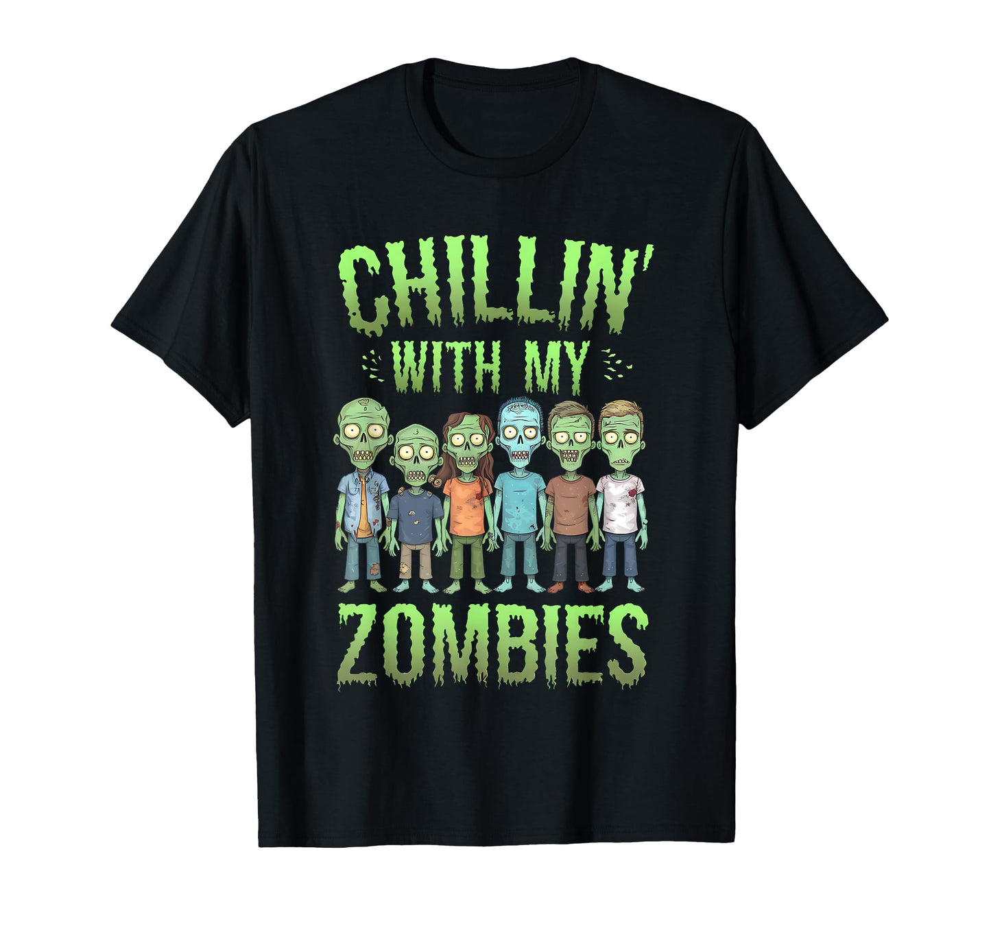 Chillin With My Zombies Halloween Men Women Boys Kids Funny T-Shirt