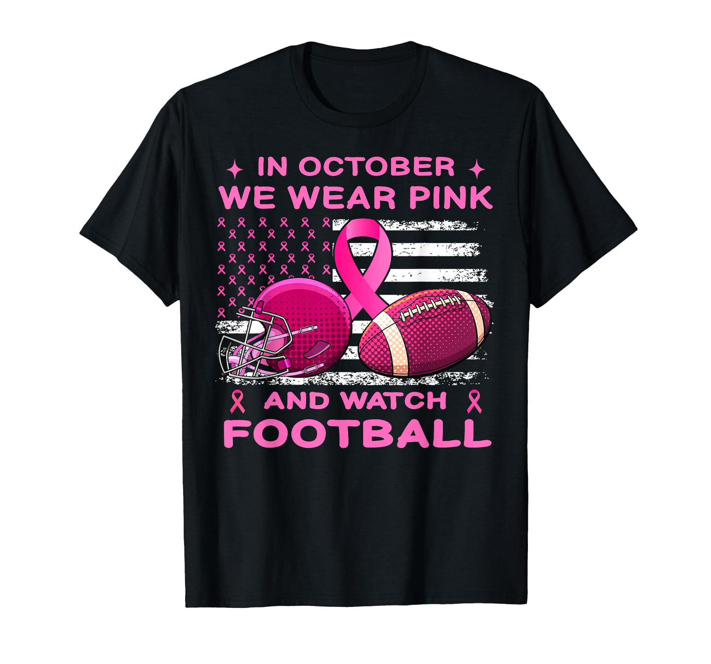 In October We Wear Pink Breast Cancer flag football men boys T-Shirt