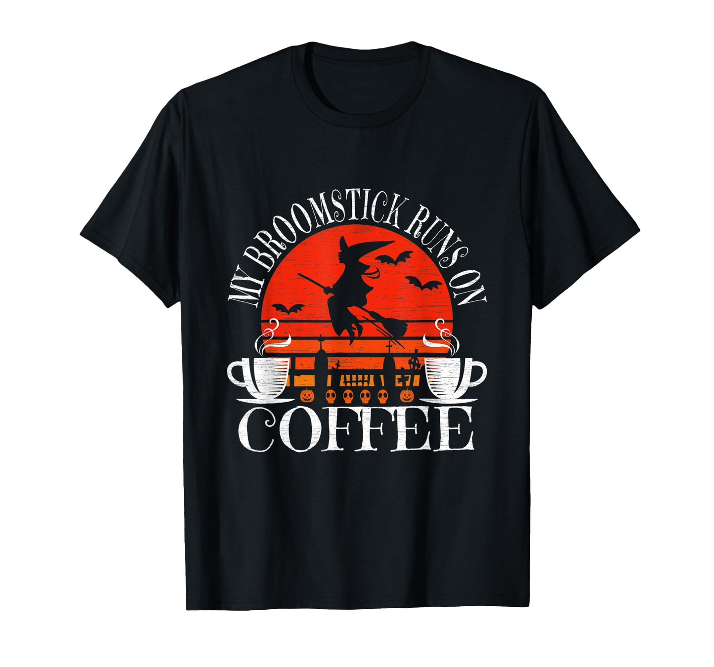 My Broomstick Runs On Coffee Cute Halloween Witches Graphic T-Shirt