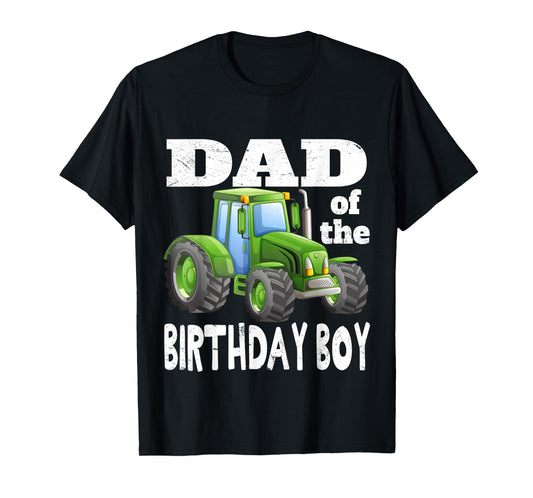 Dad of the Birthday Boy Kids Farm Tractor Party Shirt Idea T-Shirt