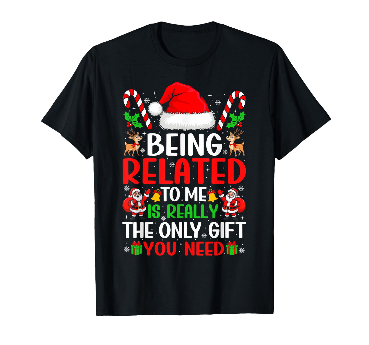 Being Related to Me Christmas Family Xmas Pajamas Men Women T-Shirt