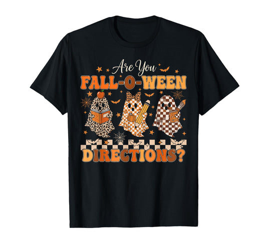 are You Fall O Ween Directions Funny Teacher Halloween Ghost T-Shirt