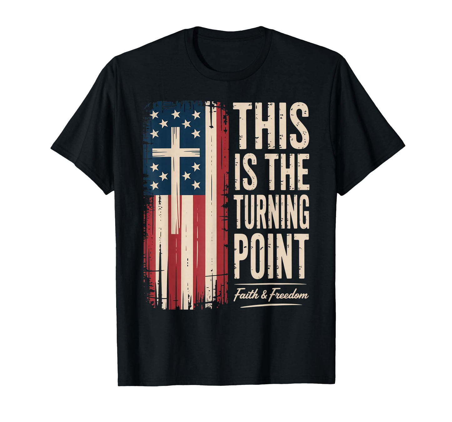 This is The Turning Point Patriotic Faith USA T-Shirt