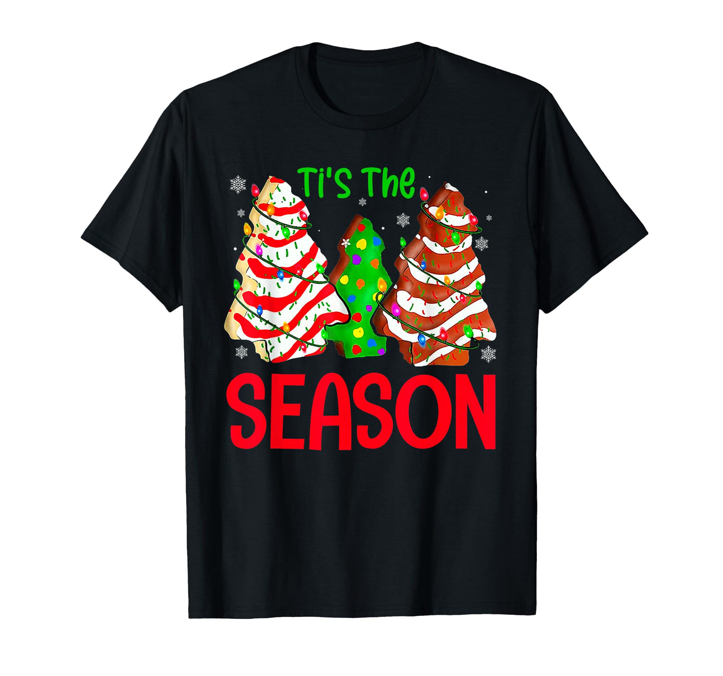 Tis The Season Design Christmas Tree Cakes Debbie T-Shirt