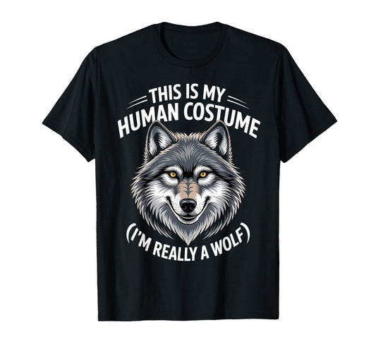 This Is My Human Costume I'm Really a Wolf Boys Girls Kids T-Shirt