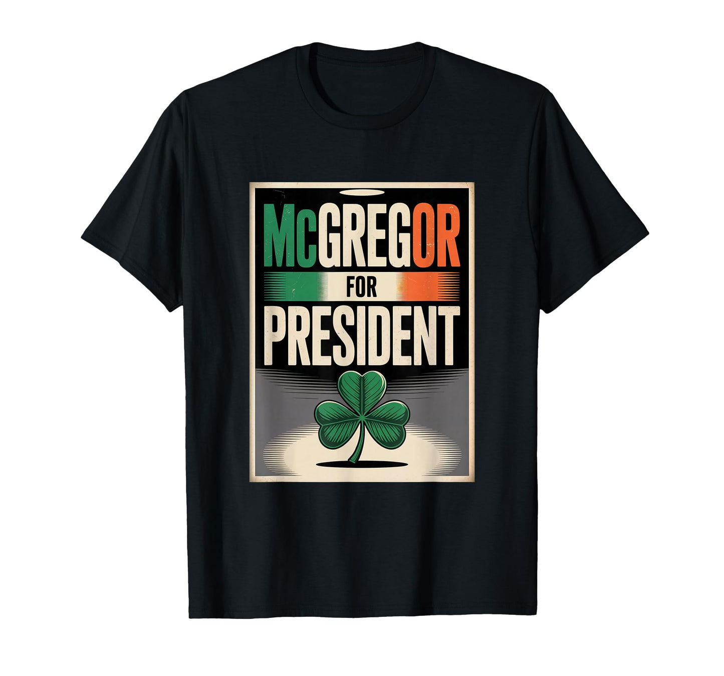 McGregor for President Ireland Flag Political Irish Pride T-Shirt