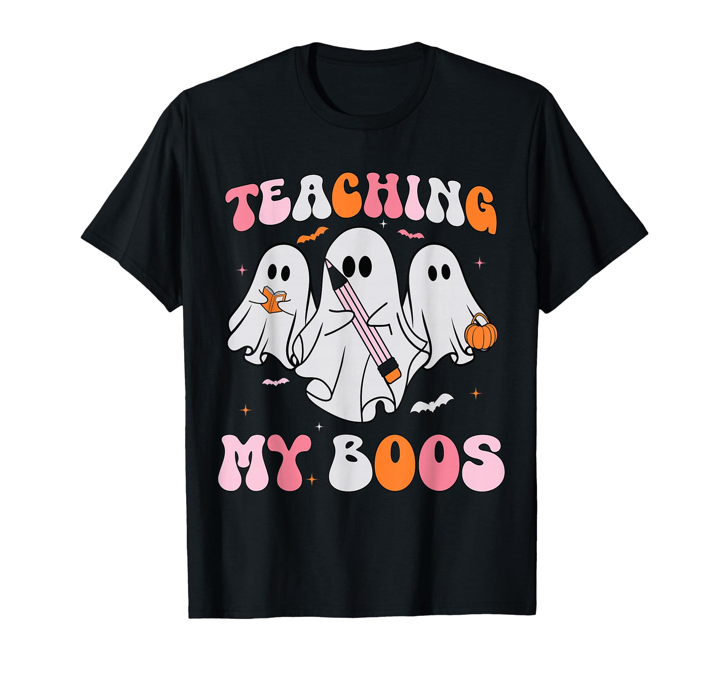 Halloween Ghost Teachers Teaching My Boos Costume Women Men T-Shirt
