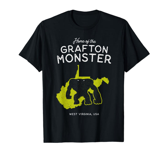 Home of the Grafton Monster - West Virginia, USA T-Shirt