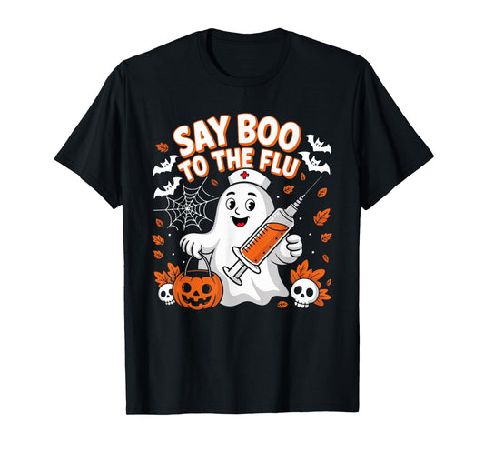 Say Boo to The Flu Ghost Nurse Halloween T-Shirt