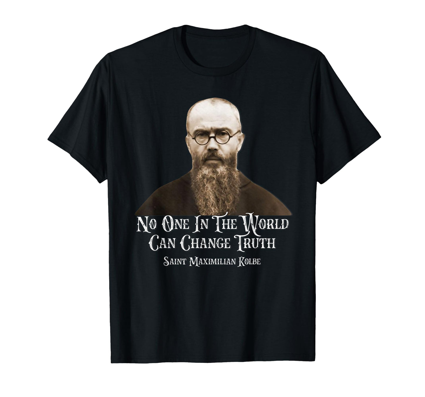 Catholic St. Maximilian Kolbe Quote T-Shirt, Small, Black