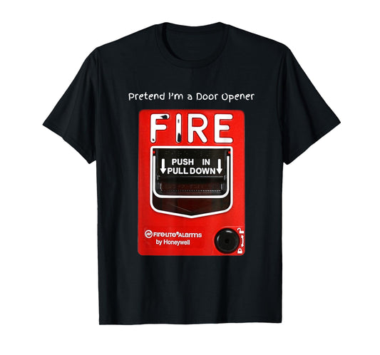 Funny Halloween Pretend I'm a Door Opener Fire Alarm T-Shirt