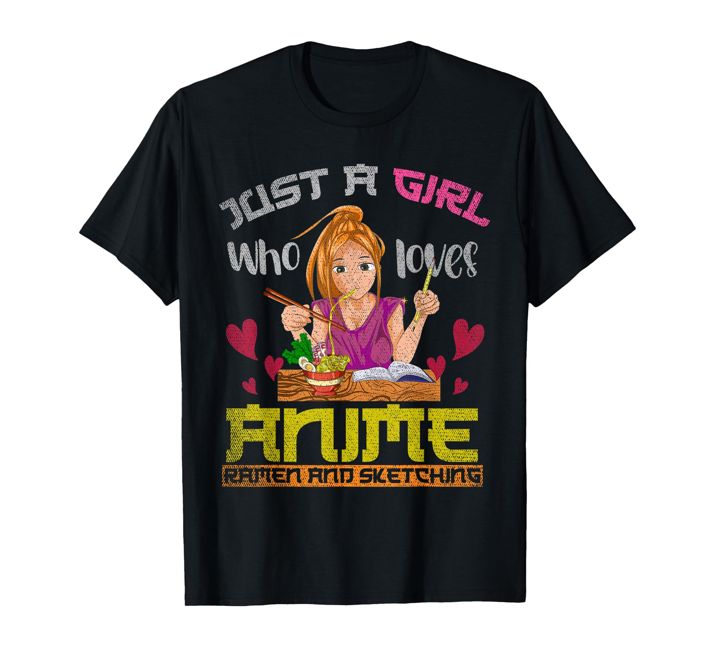 Just a girl who loves anime ramen and drawing anime T-Shirt