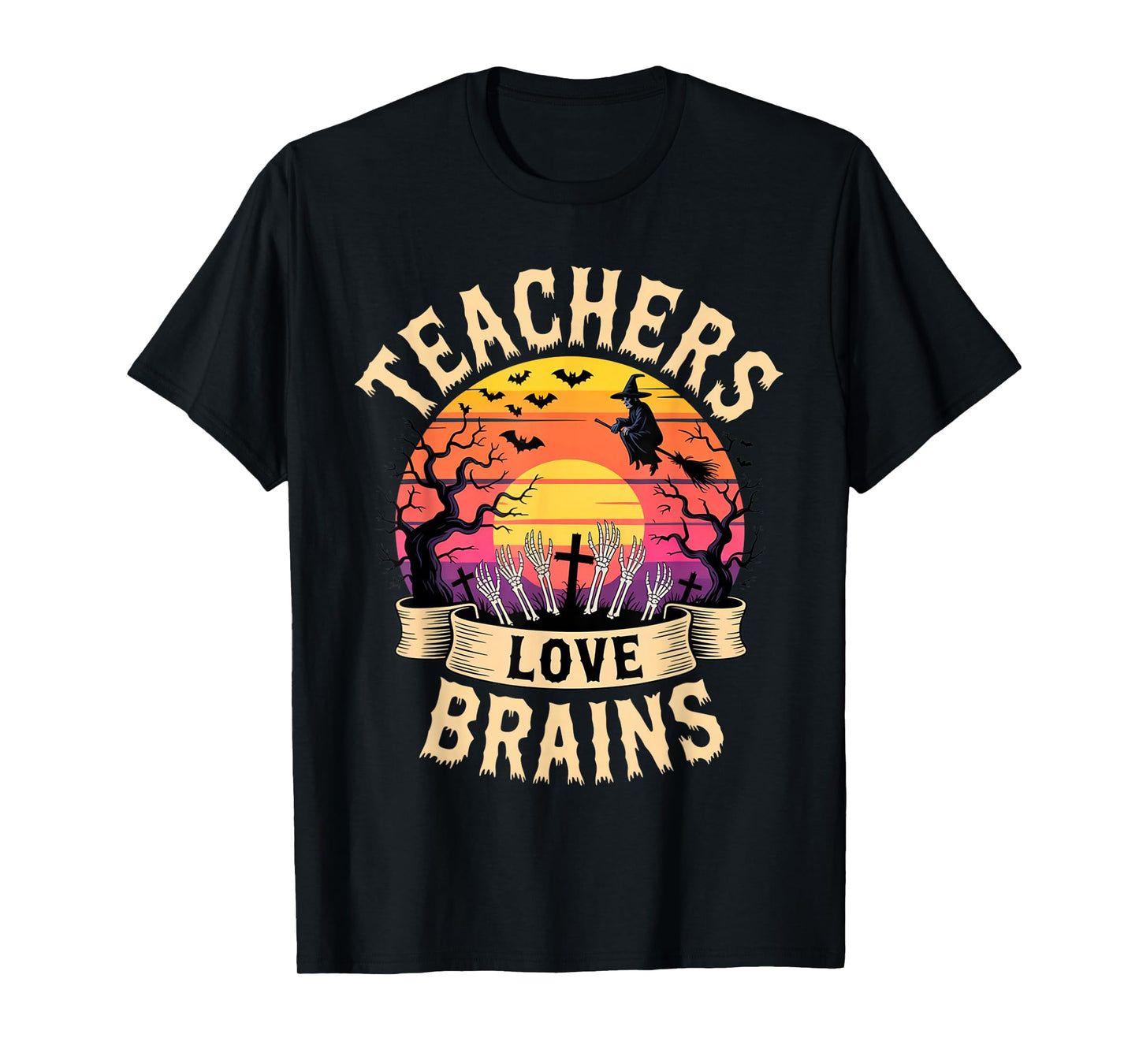 Teachers Love Brains Funny Halloween Zombie Teacher wicth T-Shirt