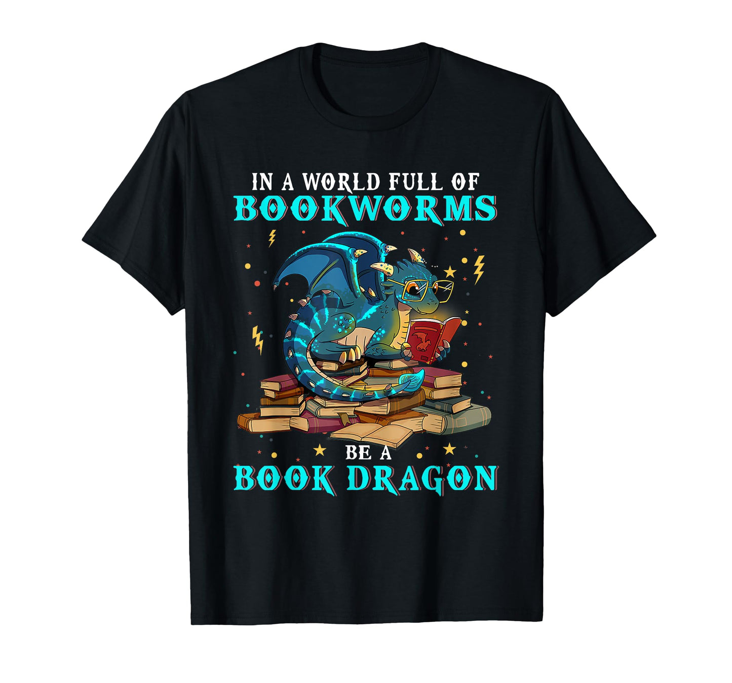 Dragon Shirt - In A World Full of Bookworms Be A Book Dragon T-Shirt