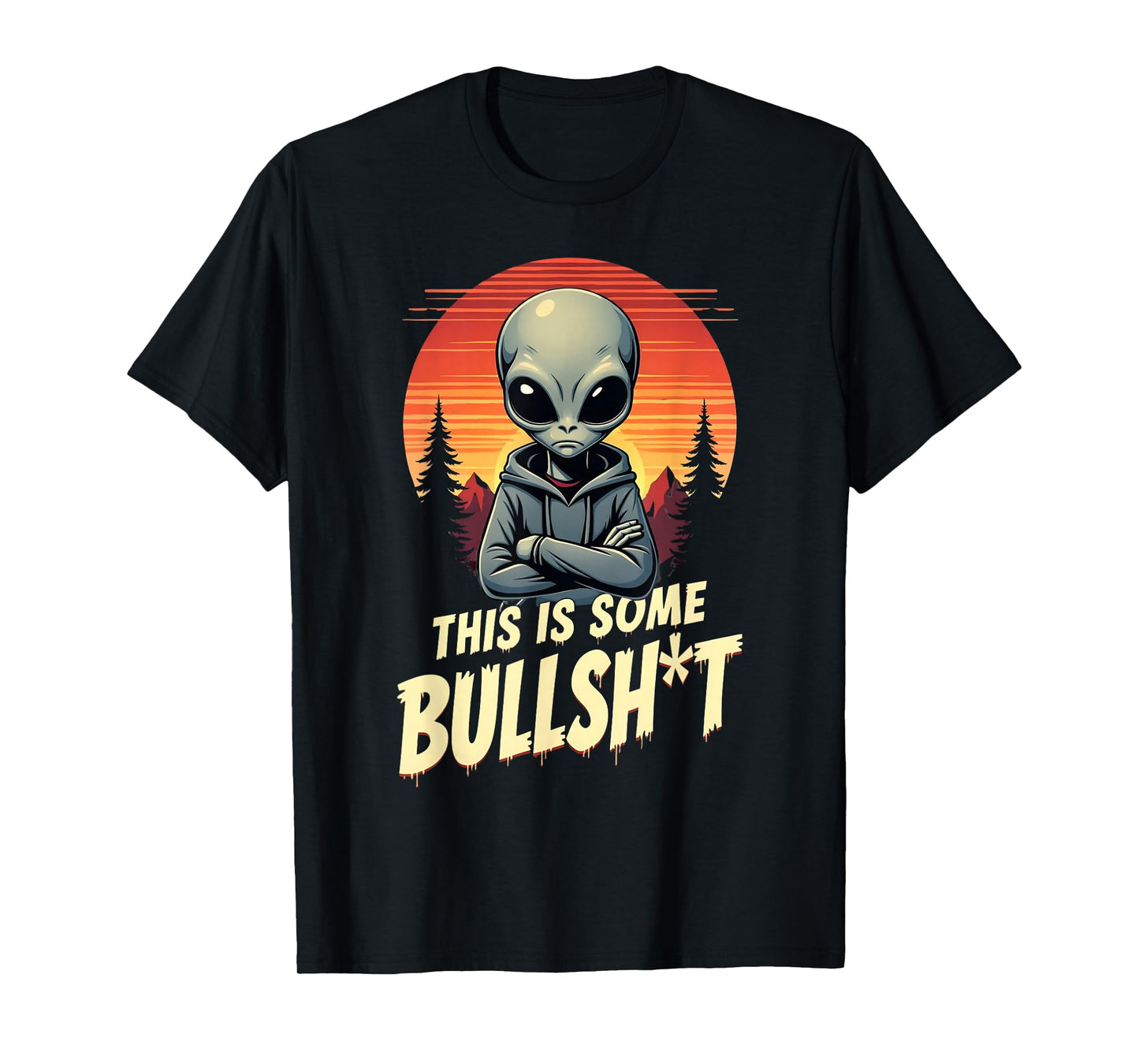 This is Some Bullsht Resident Funny Swearing Alien Science T-Shirt