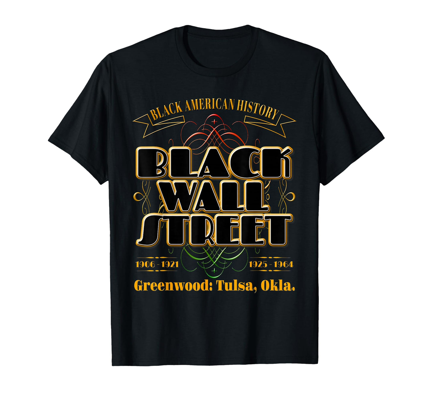 Black Wall Street: Greenwood Tulsa Oklahoma History T-Shirt